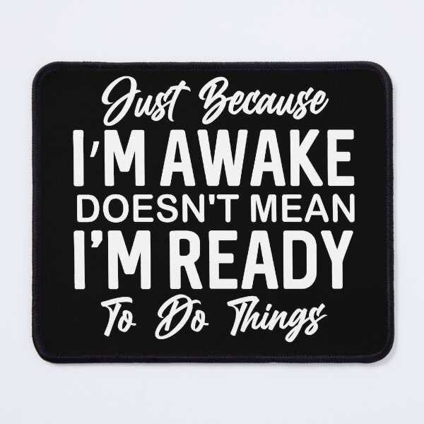 Item preview, Just Because I'm Awake designed and sold by nasr-say.