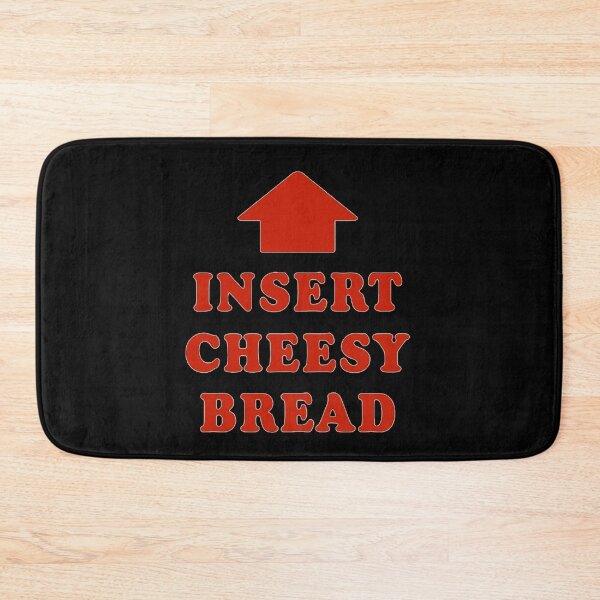 Item preview, Insert Cheesy Bread Funny Food designed and sold by BeatriceJFling.