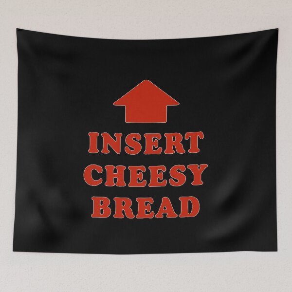 Item preview, Insert Cheesy Bread Funny Food designed and sold by BeatriceJFling.
