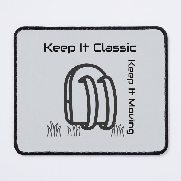 Item preview, Keep It Classic. Keep It Moving designed and sold by CHIEF-HAT STORE.