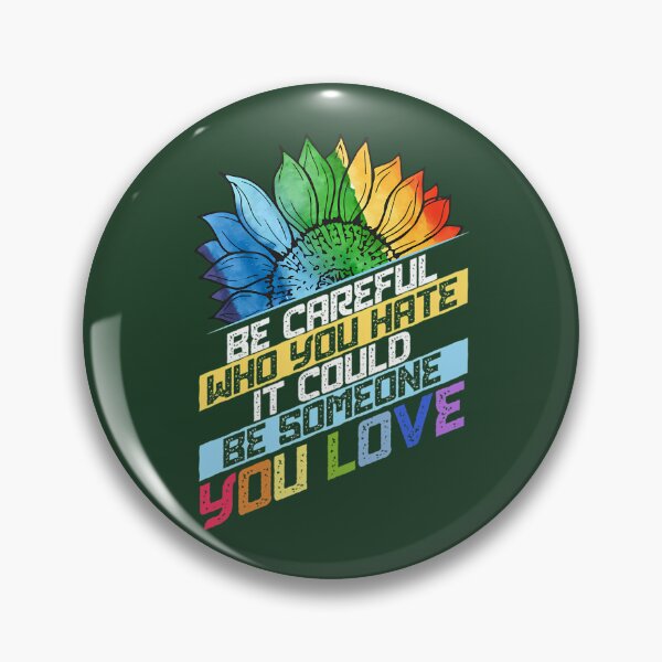 Item preview, Be Careful Who You Hate Gift Design Lgbt Pride Month Graphic 724 designed and sold by GvenceJewelry.