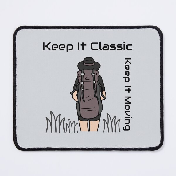Item preview, Keep It Classic. Keep It Moving-V2 designed and sold by CHIEF-HAT STORE.