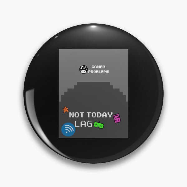 Item preview, Not Today Lag Gamer Design designed and sold by PixelDesigns03.