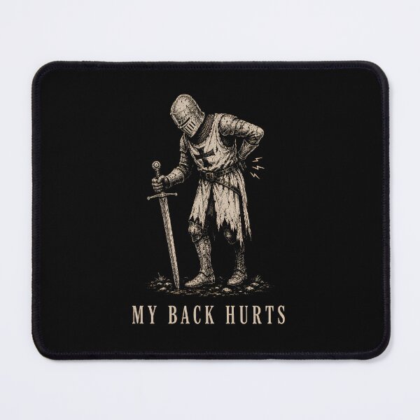 Item preview, My Back Hurts Funny Medieval Knight designed and sold by CelidaBonde.