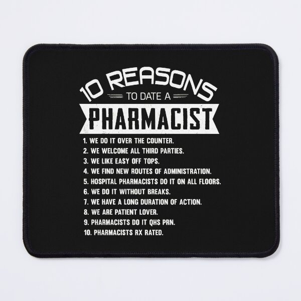 Item preview, 1......10 Reasons To Date A Pharmacist Humor designed and sold by unkngrauew.