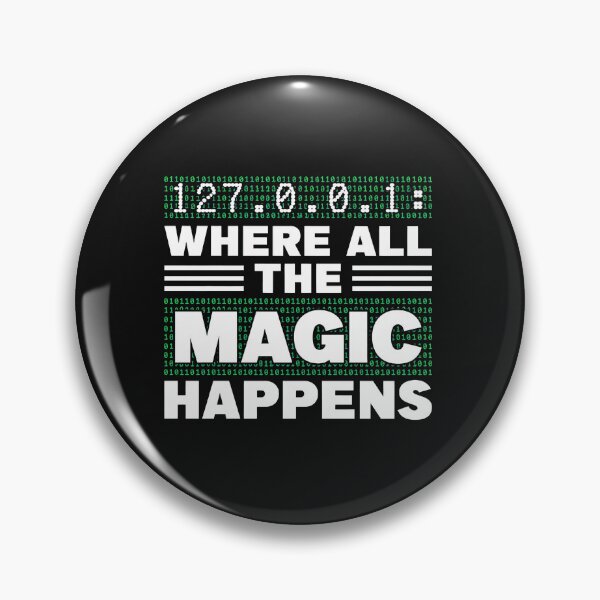 Item preview, 127.0.0.1 Where Magic Happens Binary Code Design designed and sold by unkngrauew.