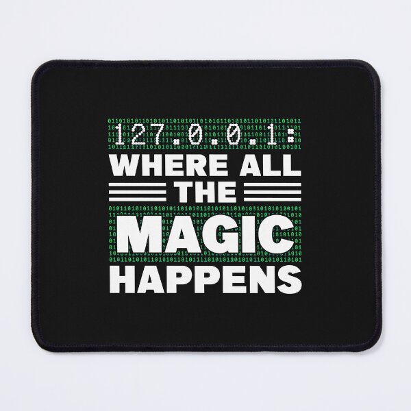 Item preview, 127.0.0.1 Where Magic Happens Binary Code Design designed and sold by unkngrauew.