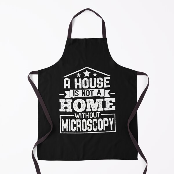 Item preview, A House Is Not A Home Without Microscopy Science designed and sold by iwaskojankat.