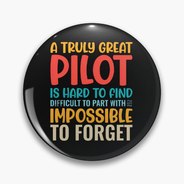 Item preview, A Truly Great Pilot Impossible To Forget Quote Design designed and sold by unkngrauew.
