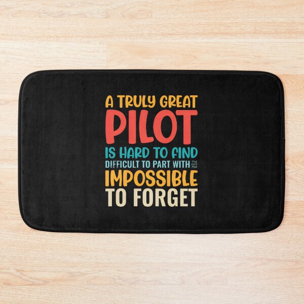 Item preview, A Truly Great Pilot Impossible To Forget Quote Design designed and sold by unkngrauew.