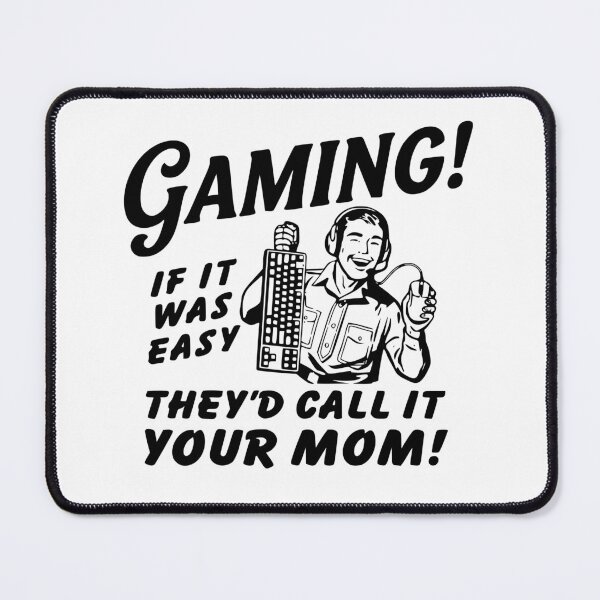 Item preview, Gaming If It Was Easy Theyd Call It Your Mom Retro Funny Meme designed and sold by JoRealm.