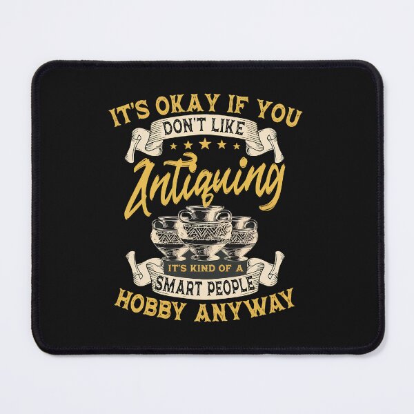 Item preview, Antique Lover Smart People Hobby Anyway Design designed and sold by unkngrauew.