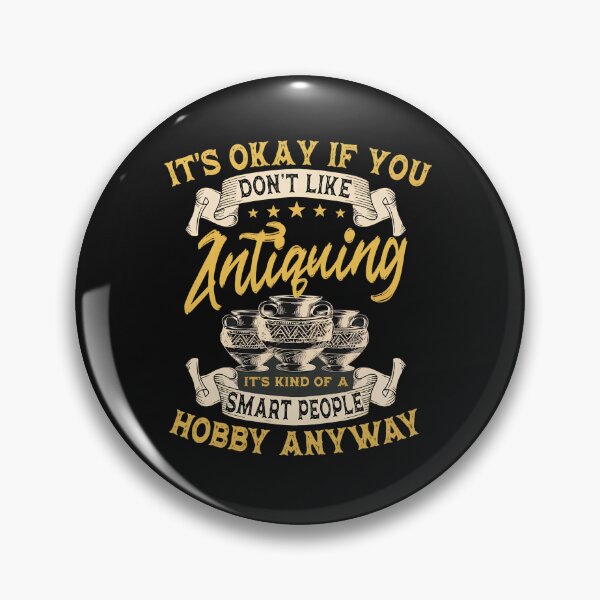 Item preview, Antique Lover Smart People Hobby Anyway Design designed and sold by unkngrauew.