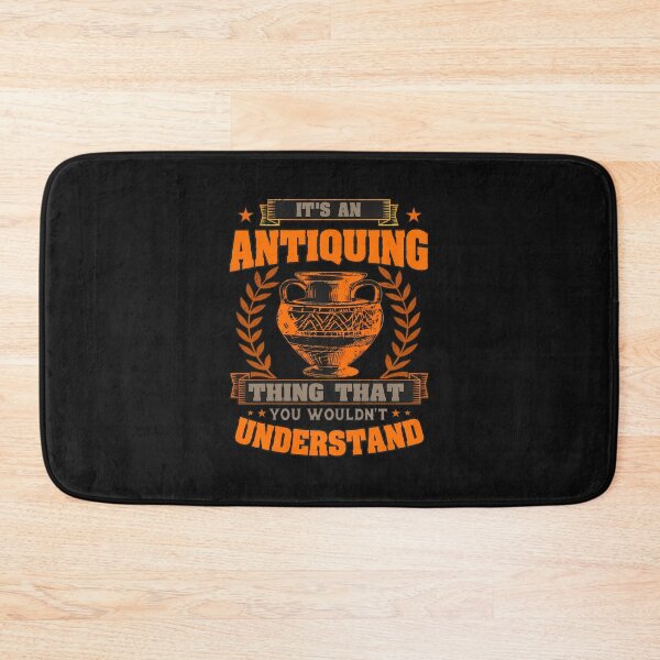 Item preview, Antiquing Thing You Wouldn't Understand Vintage designed and sold by unkngrauew.