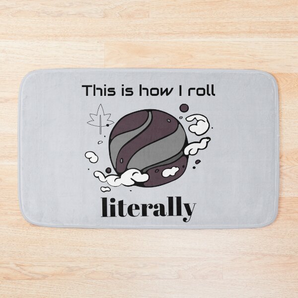 Item preview, This is how I roll — literally-V2 designed and sold by CHIEF-HAT STORE.