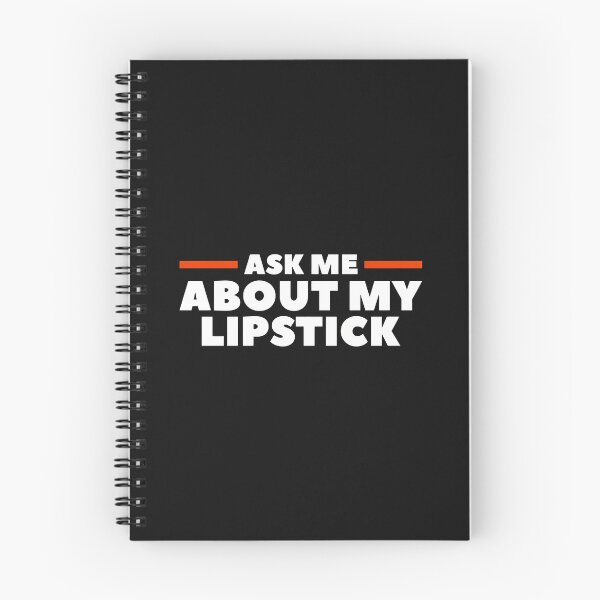 Item preview, Ask Me About My Lipstick Funny Makeup Lover Saying designed and sold by unkngrauew.