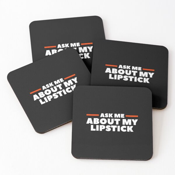 Item preview, Ask Me About My Lipstick Funny Makeup Lover Saying designed and sold by unkngrauew.