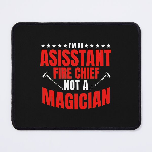 Item preview, Assistant Fire Chief Not A Magician Graphic designed and sold by unkngrauew.