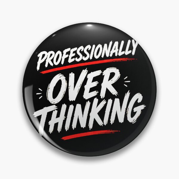 Item preview, Professionally Overthinking – Funny Overthinker Quote designed and sold by Abidel.