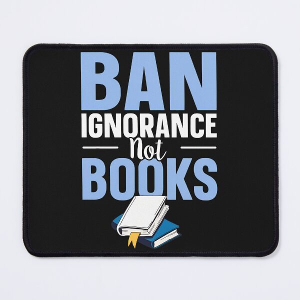 Item preview, Ban Ignorance Not Books Book Lover Reading Education designed and sold by iwaskojankat.