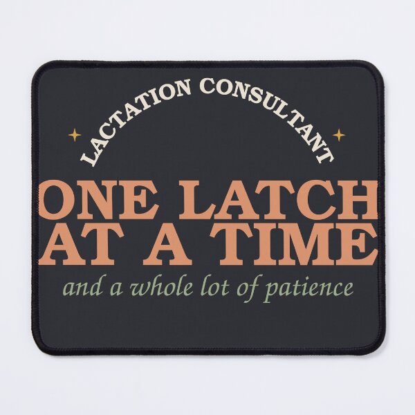 Item preview, One Latch At A Time — Lactation Consultant designed and sold by SlowMadeShelf.