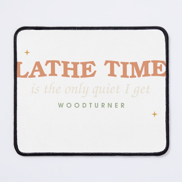 Item preview, Lathe Time Is The Only Quiet — Woodturner designed and sold by SlowMadeShelf.