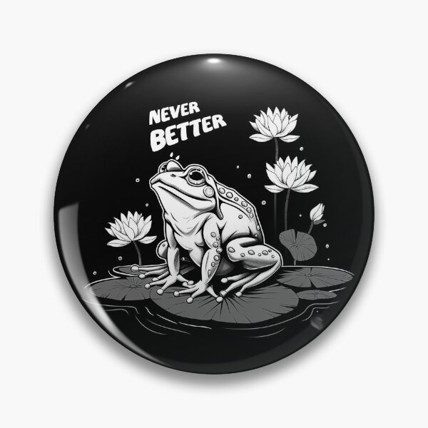 Item preview, Never Better Frog on Lily Pad Funny Sarcastic Amphibian Art Design designed and sold by inkoutninja.