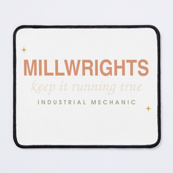 Item preview, Millwrights Keep It Running True — Industrial Mechanic designed and sold by SlowMadeShelf.