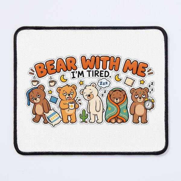 Item preview, Tired Bear Funny Sleepy Bear Coffee Meme | Bear With Me I’m Tired Cute Humor designed and sold by MrDev.