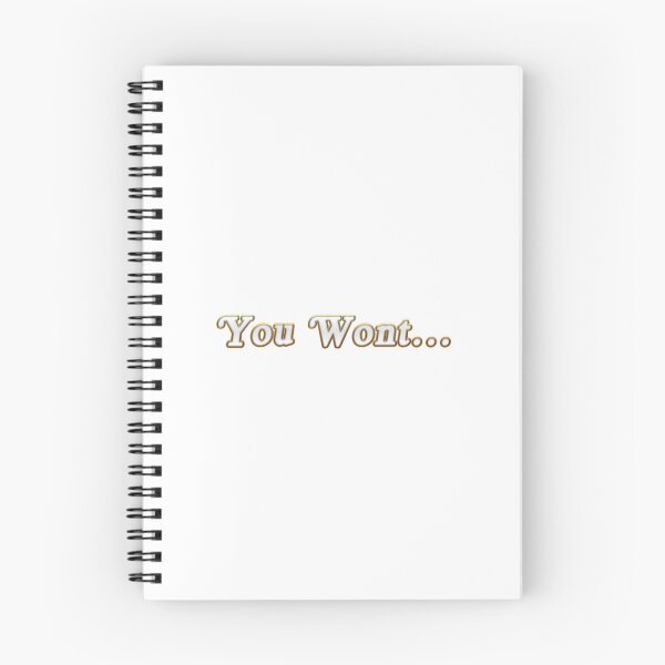 Item preview, You Wont... designed and sold by Questionable Quotes.