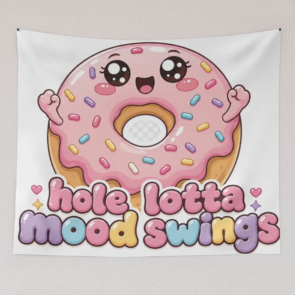 Item preview, Hole Lotta Mood Swings designed and sold by Window-Shop.