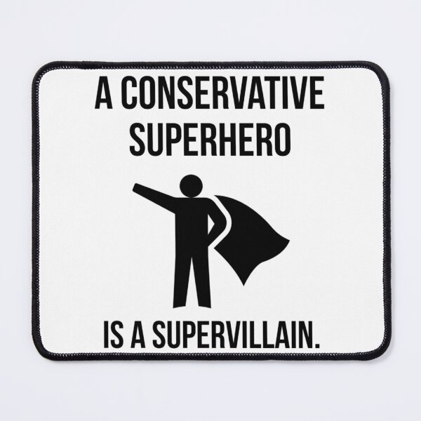 Item preview, A Conservative Superhero Is A Supervillain designed and sold by emonie-anson.