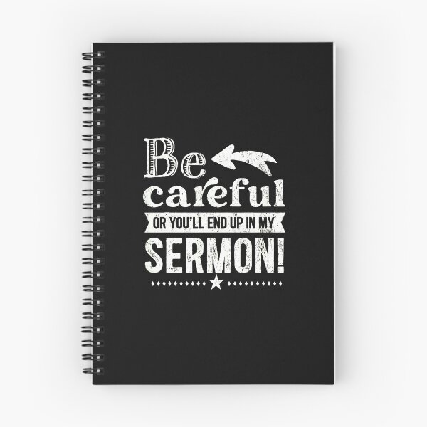 Item preview, Be Careful Or You'll End Up In My Sermon designed and sold by przfaxlkdv.