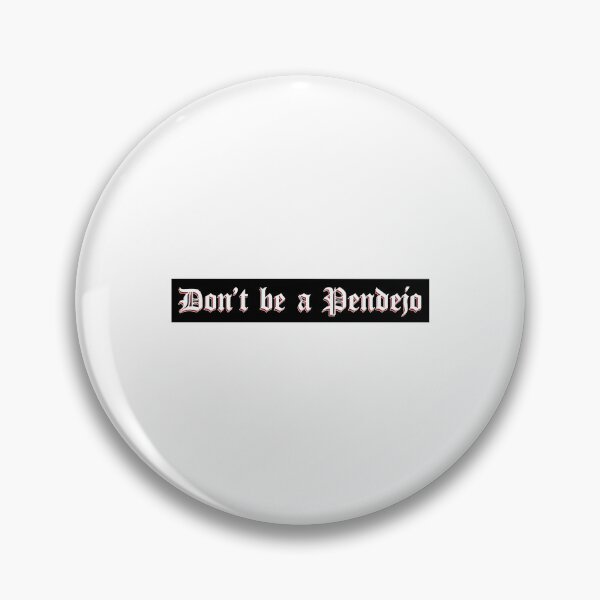 Item preview, Dont Be A Pendejo - Funny Mexican Design - Spanglish designed and sold by lillian-mcclin.