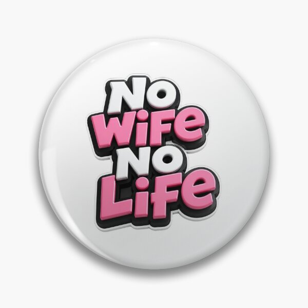 Item preview, No WiFe No Life 3D designed and sold by MR4me.