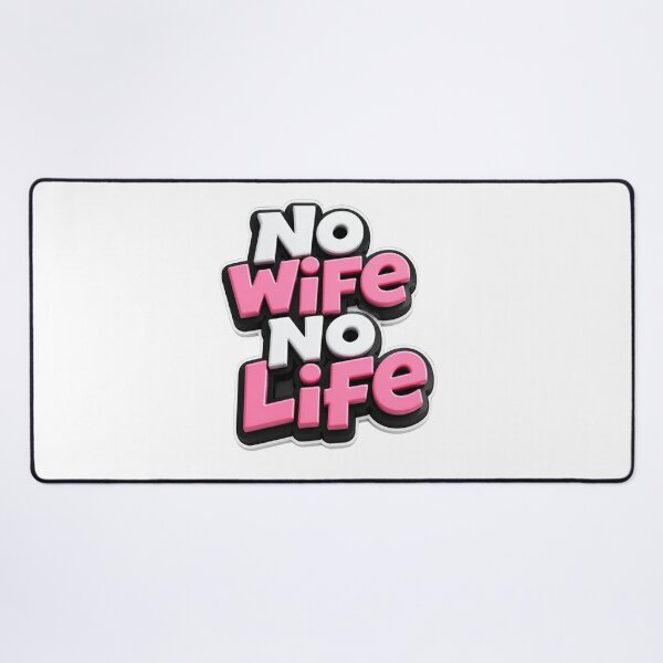 Item preview, No WiFe No Life 3D designed and sold by MR4me.