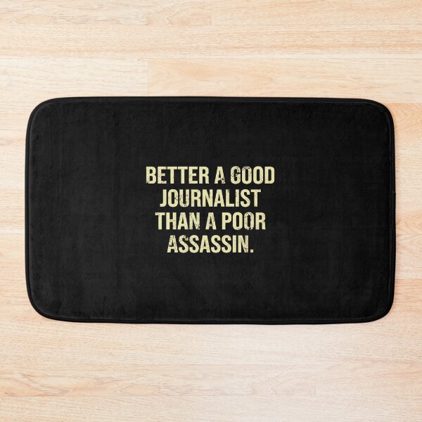Item preview, Better Journalist Than Assassin Quote Graphic designed and sold by przfaxlkdv.