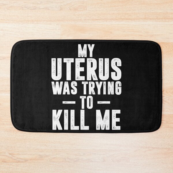 Item preview, My Uterus Was Trying To Kill Me Chronic Illness Endometriosis Warrior designed and sold by BrockmeyeSB.
