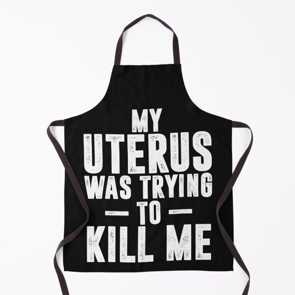 Item preview, My Uterus Was Trying To Kill Me Chronic Illness Endometriosis Warrior designed and sold by BrockmeyeSB.