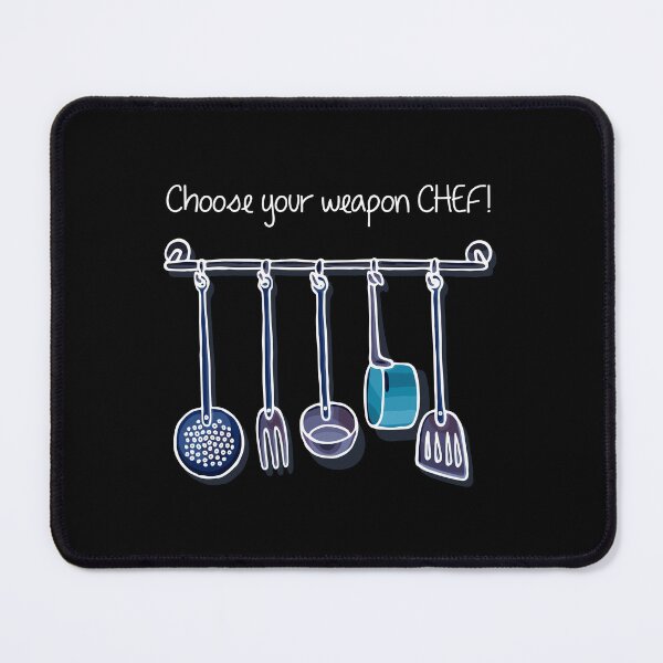 Item preview, Choose Your Weapon, Chef! (on Black) designed and sold by PawsitiveMum3.