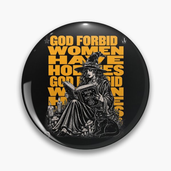 Item preview, God Forbid Women Have Hobbies Witchcraft Pagan Magic Occult Women Empowerment designed and sold by BrockmeyeSB.