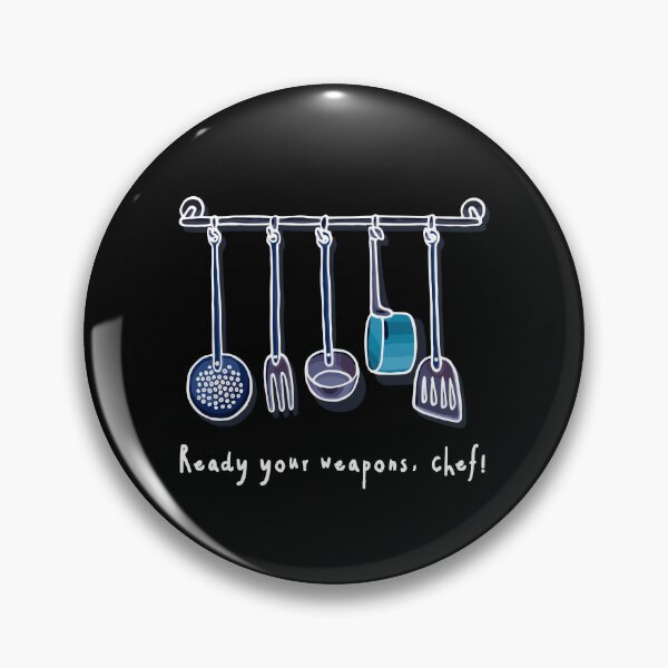 Item preview, Ready Your Weapons, Chef! (on Black) designed and sold by PawsitiveMum3.