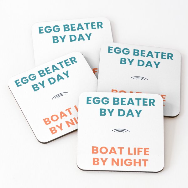 Item preview, Egg Beater by Day, Boat Life by Night designed and sold by WakeCapCo.