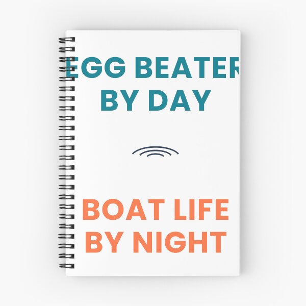 Item preview, Egg Beater by Day, Boat Life by Night designed and sold by WakeCapCo.