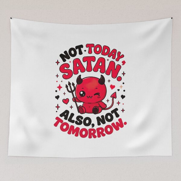Item preview, Not Today Satan designed and sold by graphic-genie.