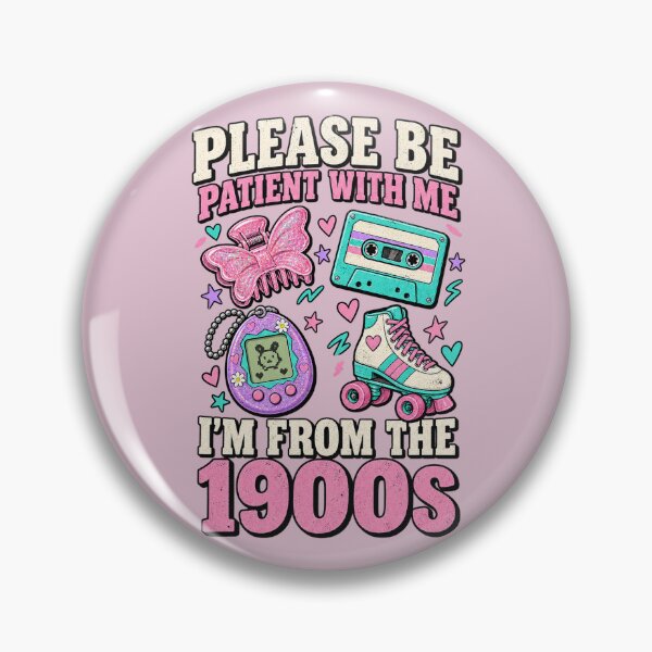 Artikelvorschau, Please Be Patient With Me I’m From The 1900s 90s Girl Retro Nostalgia entworfen und verkauft von Lichtisign.