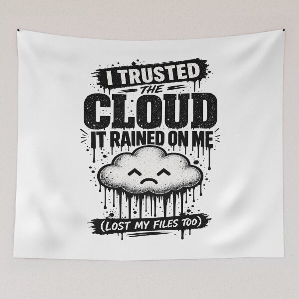 Item preview, I Trusted The Cloud Tech Humor designed and sold by JMDG Studio.