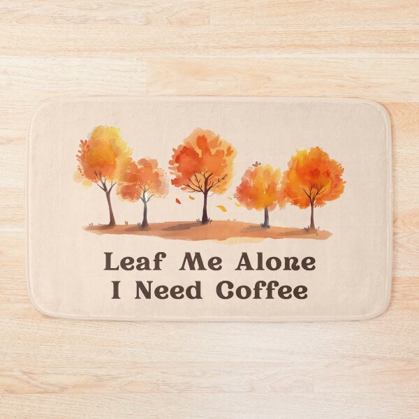 Item preview, Leaf Me Alone I Need Coffee Autumn Watercolor Trees designed and sold by CHANCHANAI.