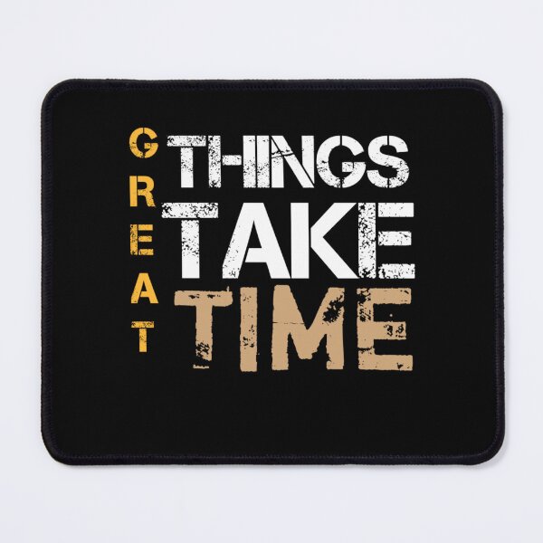 Item preview, Great Thing Take Time. designed and sold by UNVYRE.