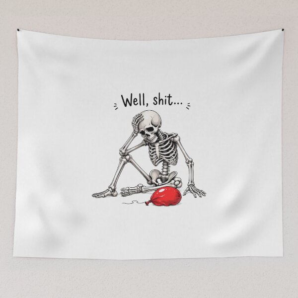 Item preview, Funny Skeleton Holding Balloon Well Shit Sarcastic Quote designed and sold by felixpalette.